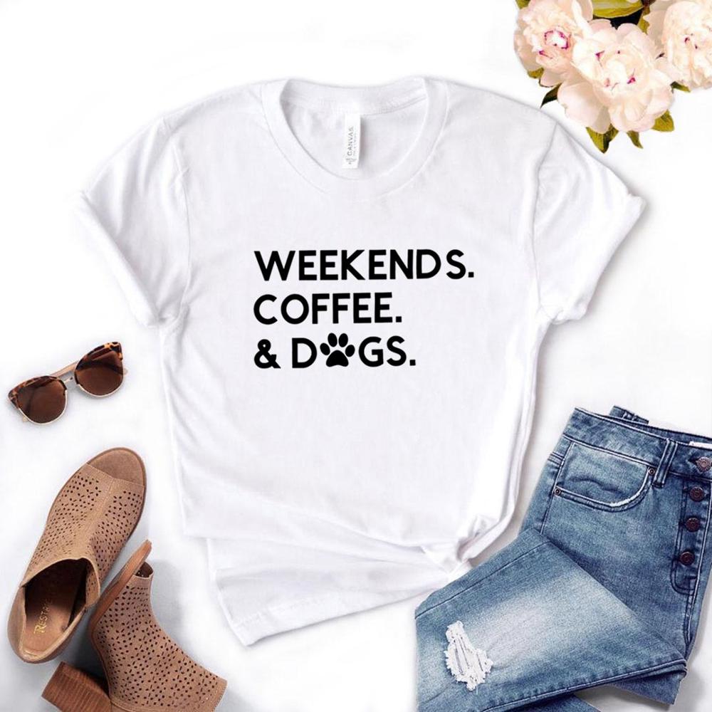 Weekends Coffee & Dogs T-Shirts - ForDoggyNeeds