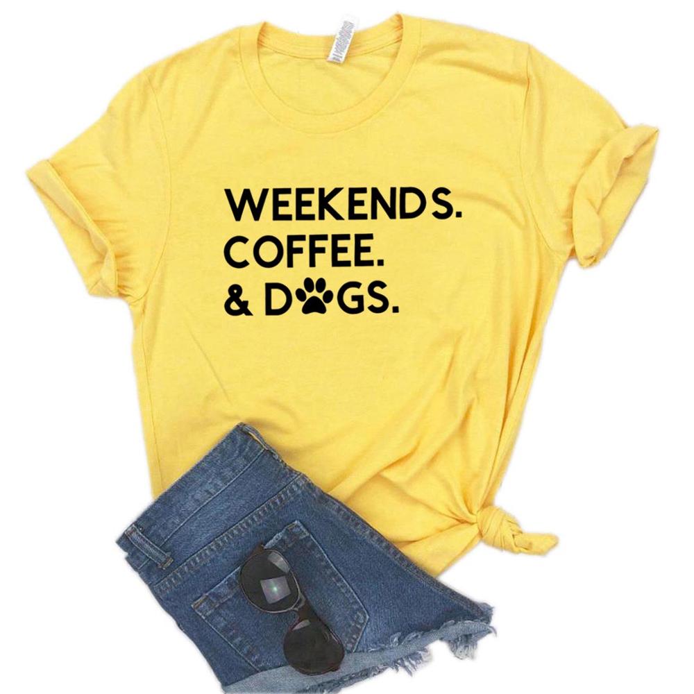 Weekends Coffee & Dogs T-Shirts - ForDoggyNeeds